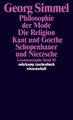 Philosophie der Mode (1905). Die Religion (1906/1912). Kant und Goethe (1906/1916). Schopenhauer und Nietzsche\